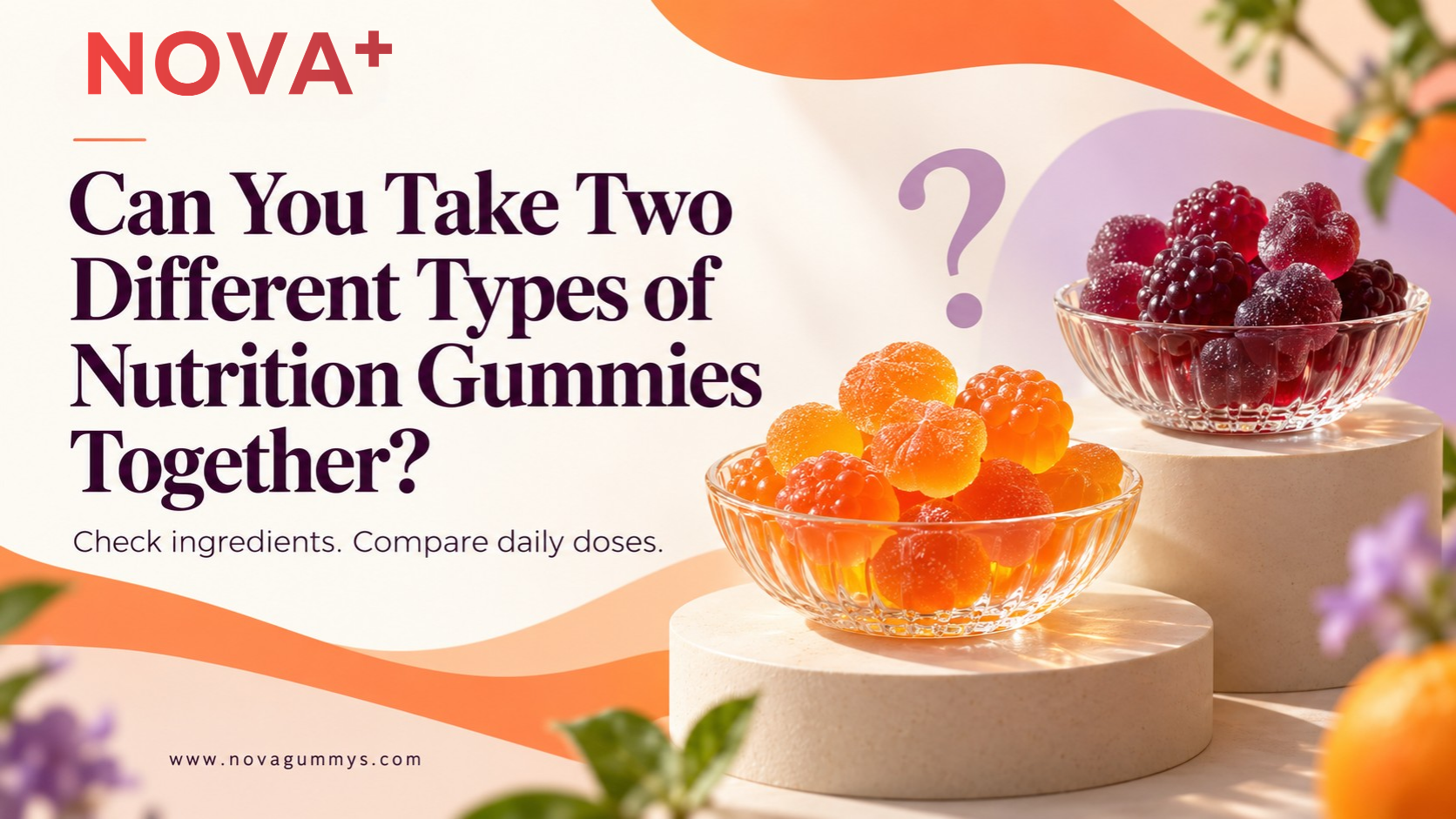 Can You Take Two Different Types of Nutrition Gummies Together?
